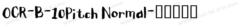 OCR-B-10Pitch Normal字体转换